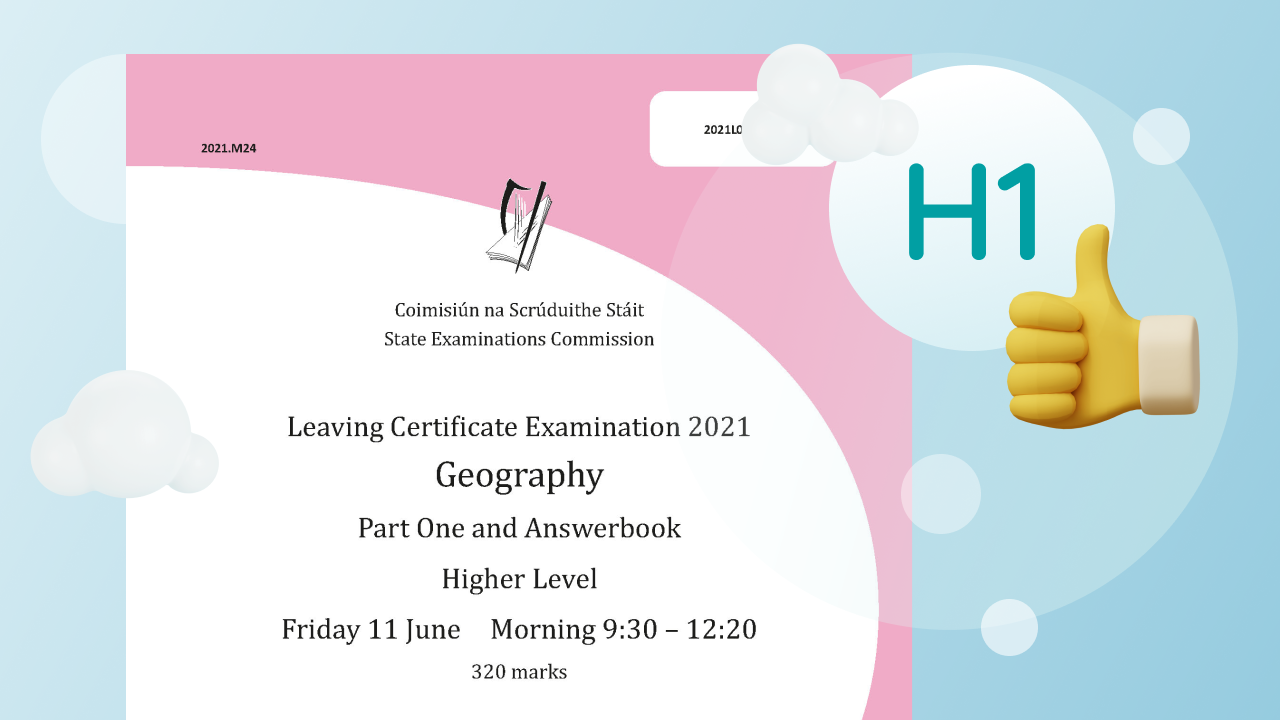 How to get a H1 in the Leaving Cert Geography Exam